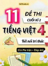 11 Đề thi cuối học kì 2 Tiếng Việt Lớp 4 KNTT (Có ma trận + Đáp án)